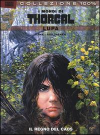 Lupa. I mondi di Thorgal. Vol. 2: regno del caos, Il. - Yann, Roman Surzhenko - Libro Panini Comics 2014 | Libraccio.it