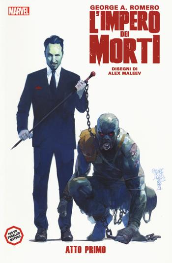 L'impero dei morti. Atto primo - George A. Romero, Alex Maleev - Libro Panini Comics 2015, Collezione 100% Panini Comics | Libraccio.it