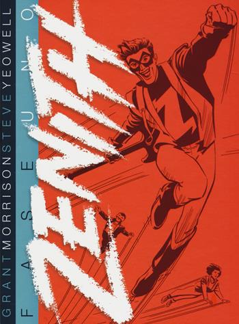Zenith fase uno - Grant Morrison, Steve Yeowell - Libro Panini Comics 2015 | Libraccio.it