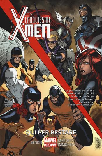 Qui per restare. I nuovissimi X-Men. Vol. 2 - Brian Michael Bendis, David Marquez - Libro Panini Comics 2015, Marvel Now! | Libraccio.it