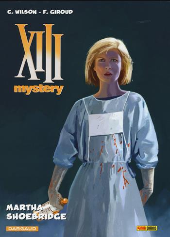 Martha Shoebridge. XIII Mystery. Vol. 8 - Colin Wilson, Frank Giroud - Libro Panini Comics 2015, XIII mystery | Libraccio.it