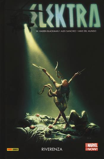Riverenza. Elektra. Vol. 2 - W. Haden Blackman, Alex Sanchez, Mike Del Mundo - Libro Panini Comics 2015, Marvel Now! | Libraccio.it