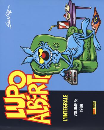 Lupo Alberto. L'integrale. Vol. 5: 1989 - Silver - Libro Panini Comics 2015 | Libraccio.it