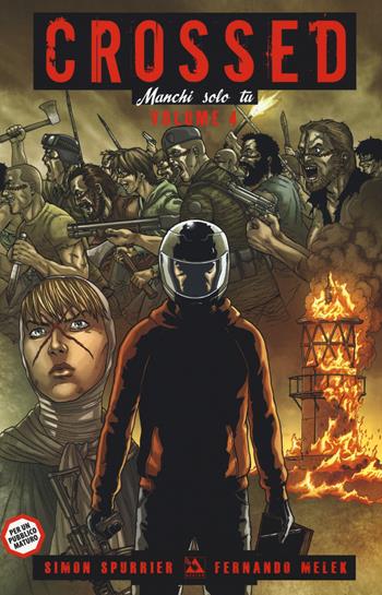 Manchi solo tu. Crossed. Vol. 4 - Simon Spurrier, Fernando Melek - Libro Panini Comics 2015, Collezione 100% Panini Comics | Libraccio.it