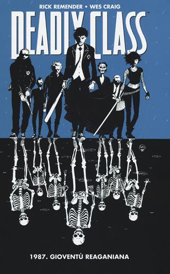 1987. Gioventù reganiana. Deadly class - Rick Remender, Wes Craig - Libro Panini Comics 2015, Panini Comics 100% HD | Libraccio.it