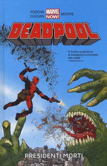 Presidenti morti. Deadpool. Vol. 1 - Gerry Duggan, Brian Posehn, Tony Moore - Libro Panini Comics 2016, Marvel Now! | Libraccio.it