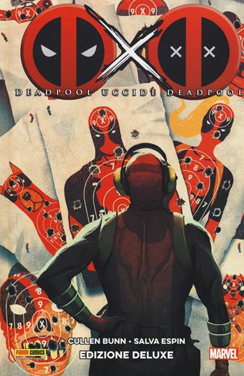 Deadpool uccide Deadpool. Ediz. speciale - Cullen Bunn, Salva Espin - Libro Panini Comics 2016, Collezione 100% Marvel | Libraccio.it