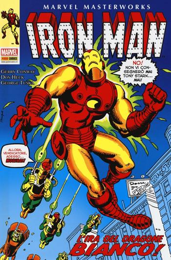 L' ira del dragone bianco! Iron Man. Vol. 7 - Gerry Conway, Don Heck, George Tuska - Libro Panini Comics 2016, Marvel masterworks | Libraccio.it