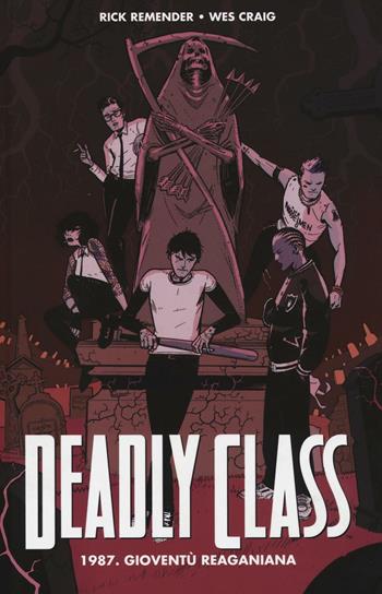 1987. Gioventù reganiana. Deadly class. Vol. 1 - Rick Remender, Wes Craig - Libro Panini Comics 2016, Panini Comics 100% HD | Libraccio.it
