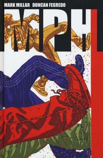 MPH - Mark Millar, Duncan Fegredo - Libro Panini Comics 2016 | Libraccio.it