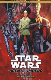 Star Wars. Agente dell'impero. Vol. 1: Eclisse d'acciaio.