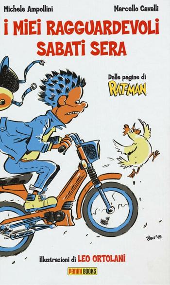 I miei ragguardevoli sabati sera - Michele Ampollini, Marcello Cavalli, Leo Ortolani - Libro Panini Comics 2016, Panini Books | Libraccio.it