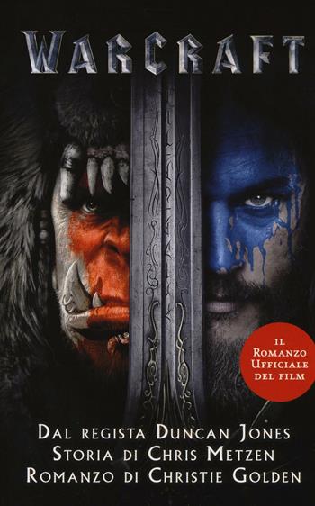 Warcraft - Christie Golden - Libro Panini Comics 2016, Panini Books | Libraccio.it