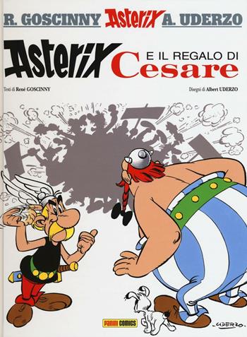 Asterix e il regalo di Cesare. Vol. 21 - René Goscinny, Albert Uderzo - Libro Panini Comics 2016 | Libraccio.it