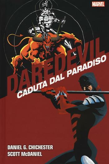 Caduta dal paradiso. Daredevil collection. Vol. 8 - Daniel G. Chichester, Scott McDaniel - Libro Panini Comics 2016, Marvel | Libraccio.it
