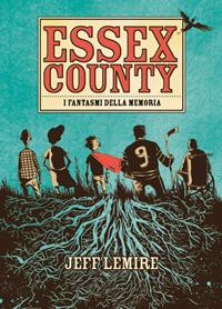 Essex County. I fantasmi della memoria - Jeff Lemire - Libro Panini Comics 2016, 9L | Libraccio.it