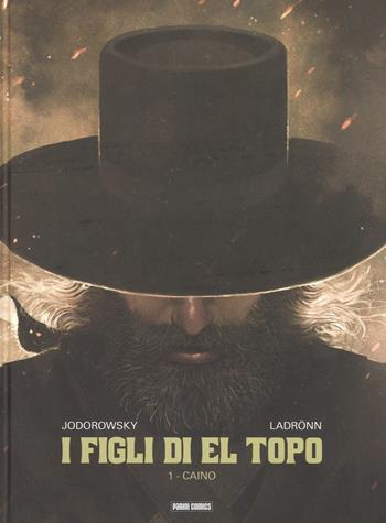 I figli di El Topo. Vol. 1: Caino. - Alejandro Jodorowsky, José Ladrönn - Libro Panini Comics 2016 | Libraccio.it