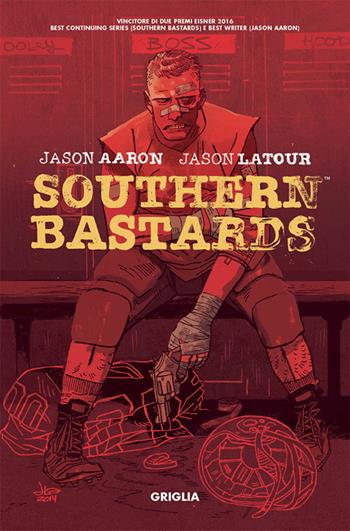 Griglia. Southern bastard. Vol. 2 - Jason Aaron, Jason Latour - Libro Panini Comics 2016 | Libraccio.it