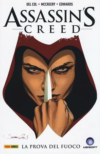 La prova del fuoco. Assassin's creed. Vol. 1 - Anthony Del Col, Conor McCreery, Neil Edwards - Libro Panini Comics 2017, Collezione 100% Panini Comics | Libraccio.it