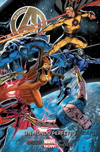 Un mondo perfetto. New Avengers. Vol. 4 - Jonathan Hickman, Valerio Schiti, Kev Walker - Libro Panini Comics 2017 | Libraccio.it