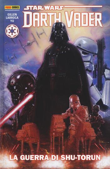 Darth Vader. Star Wars. Vol. 3: La guerra di Shutorun - Kieron Gillen, Salvador Larroca, Leinil Yu - Libro Panini Comics 2017 | Libraccio.it