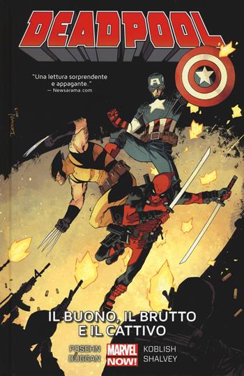 Il buono, il brutto e il cattivo. Deadpool. Vol. 3 - Gerry Duggan, Brian Posehn, Scott Koblish - Libro Panini Comics 2017, Marvel Now! | Libraccio.it