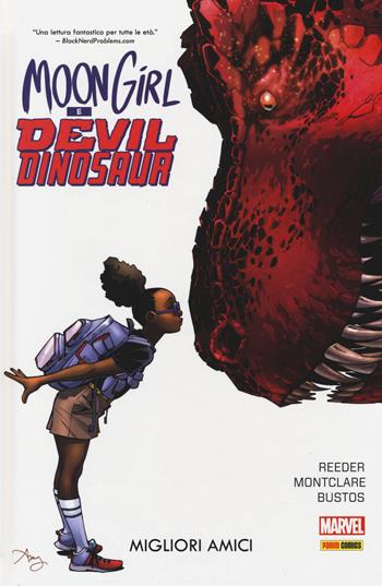 Migliori amici. Moon Girl e Devil Dinosaur. Vol. 1 - Amy Reeder, Brandon Montclare - Libro Panini Comics 2017, Marvel | Libraccio.it