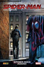 Miles Morales. Spider-Man collection. Vol. 6: Spider-Man addio!.