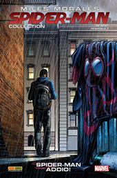 Miles Morales. Spider-Man collection. Vol. 6: Spider-Man addio!.