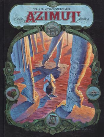 Gli antropotami del Nihil. Azimut. Vol. 3 - Wilfrid Lupano, Jean-Baptiste Andreae - Libro Panini Comics 2017, 9L | Libraccio.it