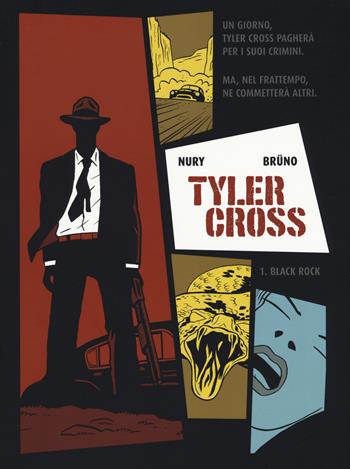 Black Rock. Tyler Cross. Vol. 1 - Fabien Nury, Brüno - Libro Panini Comics 2017, Collezione 100% Panini Comics | Libraccio.it