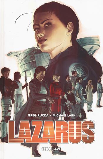 Conclave. Lazarus. Vol. 3 - Greg Rucka, Michael Lark - Libro Panini Comics 2017, Panini Comics 100% HD | Libraccio.it