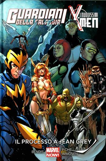 Il processo a Jean Grey. Guardiani della galassia. I nuovissimi X-Men. Vol. 4 - Brian Michael Bendis, Sara Pichelli, Stuart Immonen - Libro Panini Comics 2017, Marvel Now! | Libraccio.it