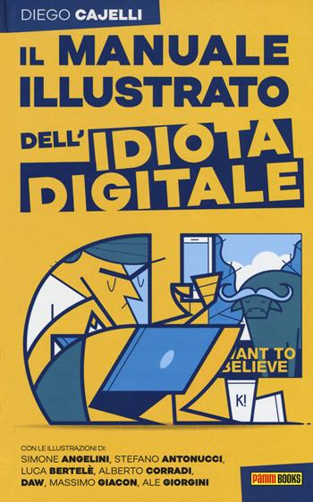 Il manuale illustrato dell'idiota digitale - Diego Cajelli - Libro Panini Comics 2017, Panini Books | Libraccio.it