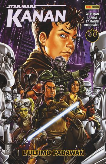 L' ultimo Padawan. Star Wars. Kanan. Vol. 1 - Greg Weisman, Pepe Larraz, Jacopo Camagni - Libro Panini Comics 2017, Panini Comics 100% HD | Libraccio.it