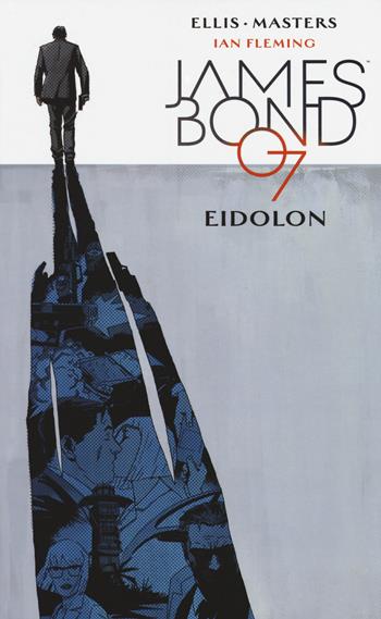 Eidolon. James Bond 007. Vol. 2 - Warren Ellis, Jason Masters - Libro Panini Comics 2017, Panini Comics 100% HD | Libraccio.it