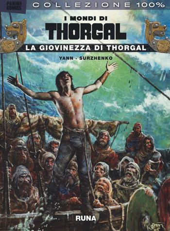 La giovinezza di Thorgal. I mondi di Thorgal. Vol. 2: Runa. - Yann, Roman Surzhenko - Libro Panini Comics 2017, Panini Comics 100% HD | Libraccio.it