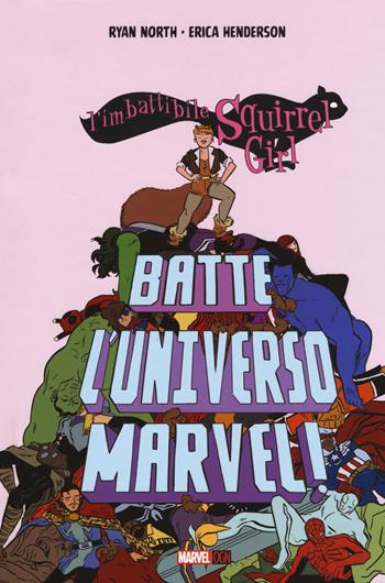 L'imbattibile Squirrel girl batte l'universo Marvel - Ryan North, Erica Henderson - Libro Panini Comics 2017, Marvel OGN | Libraccio.it