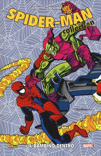 Il bambino dentro. Spider-Man collection - Salvatore Buscema, John M. De Matteis - Libro Panini Comics 2017, Marvel | Libraccio.it