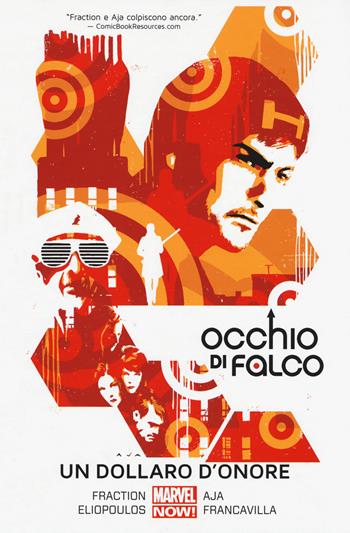 Un dollaro d'onore. Occhio di Falco. Vol. 4 - Matt Fraction, David Aja, Francesco Francavilla - Libro Panini Comics 2017, Marvel Now! | Libraccio.it