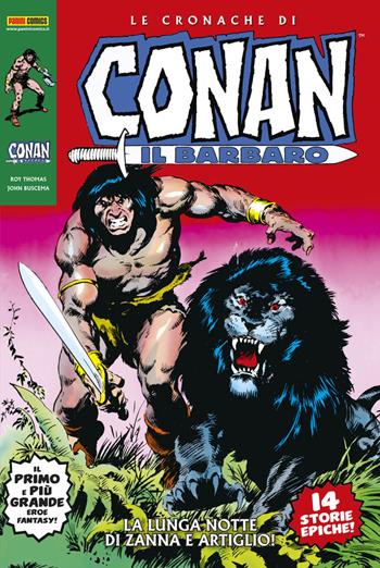 Le cronache di Conan il barbaro. Nuova serie. Vol. 1: lunga notte di zanna e artiglio, La. - Roy Thomas, John Buscema - Libro Panini Comics 2017 | Libraccio.it