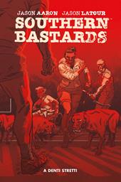 Southern Bastards. Vol. 4: A denti stretti