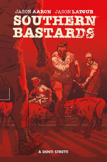 Southern Bastards. Vol. 4 - Jason Aaron, Jason Latour, Chris Brunner - Libro Panini Comics 2018 | Libraccio.it