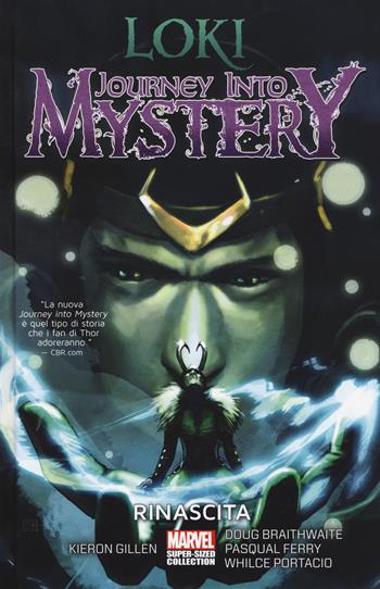 Loki. Journey into mystery. Vol. 1: Rinascita. - Doug Braithwaite, Kieron Gillen, Pasqual Ferry - Libro Panini Comics 2017, Marvel super-sized collection | Libraccio.it