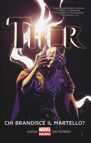 Chi brandisce il martello? Thor. Vol. 2 - Jason Aaron, Russel Dauterman - Libro Panini Comics 2017, Marvel Now! | Libraccio.it