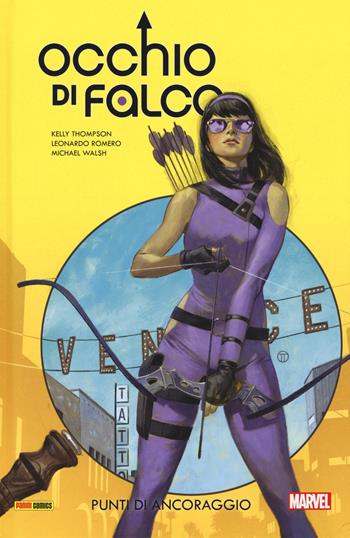Occhio di Falco. Vol. 1: Punti di ancoraggio - Kelly Thompson, Leonardo Romero, Michael Walsh - Libro Panini Comics 2017, Marvel | Libraccio.it
