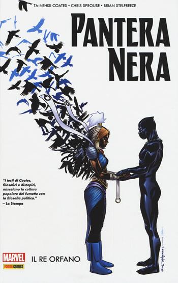 Il re orfano. Pantera nera. Vol. 3 - Ta-Nehisi Coates, Chris Sprouse, Brian Stelfreeze - Libro Panini Comics 2017, Marvel | Libraccio.it