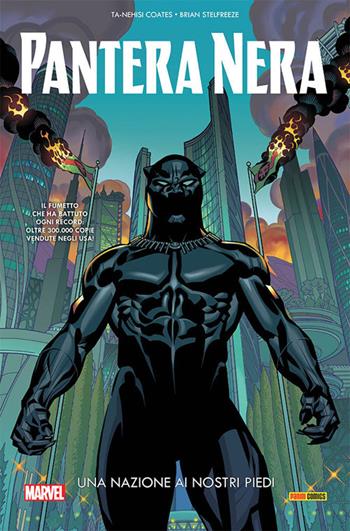 Una nazione ai nostri piedi. Pantera Nera. Vol. 1 - Ta-Nehisi Coates, Brian Stelfreeze - Libro Panini Comics 2018, Marvel | Libraccio.it