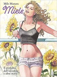 Manara collection miele - Milo Manara - Libro Panini Comics 2017, Panini Comics 100% HD | Libraccio.it