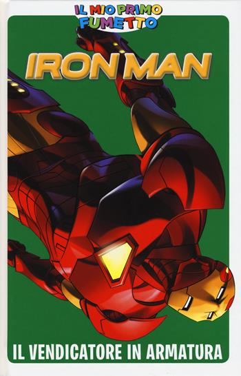 Il vendicatore in armatura. Iron Man. Il mio primo fumetto - Fred Van Lente, M. Bankier - Libro Panini Comics 2018, Panini kids | Libraccio.it